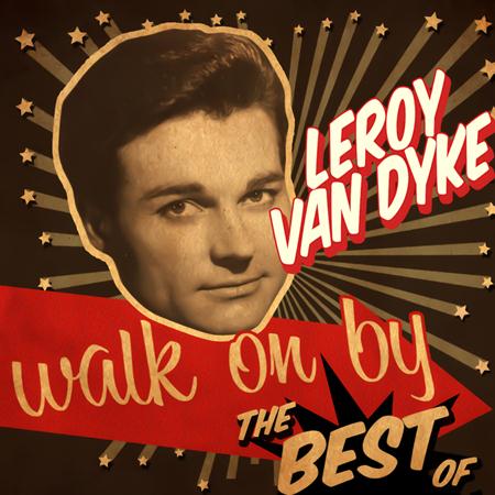 Leroy Van Dyke - Walk On By - The Best Of - Zortam Music