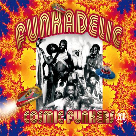 Funkadelic - Cosmic Funkers, Vol. 1 - Zortam Music