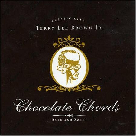 Terry Lee Brown Jr. - Chocolate Chords - Zortam Music