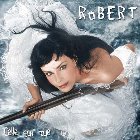 Robert - Celle qui tue - Zortam Music