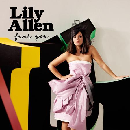 Lily Allen - Fuck You (explicit version) Lyrics - Zortam Music