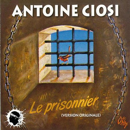 Antoine Ciosi - Le Prisonnier - Zortam Music