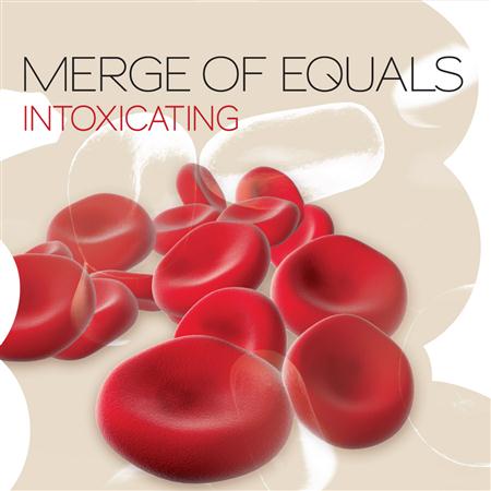 Merge Of Equals - Intoxicating - Zortam Music