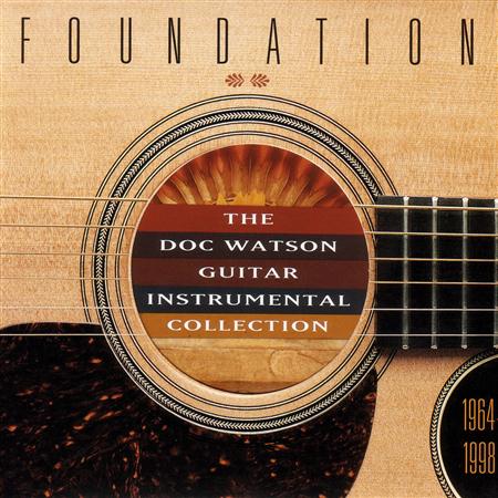 Doc Watson - Foundation Doc Watson Guitar Instrumental Collection, 1964-1998 - Zortam Music