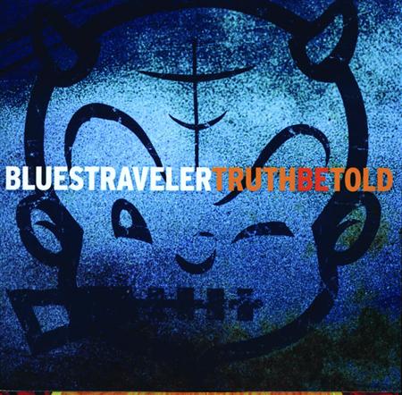 Blues Traveler - Truth Be Told - Zortam Music