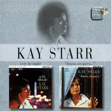 Kay Starr - I Cry By Night/losers, Weepers - Zortam Music