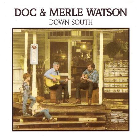 Doc & Merle Watson - Down South - Zortam Music