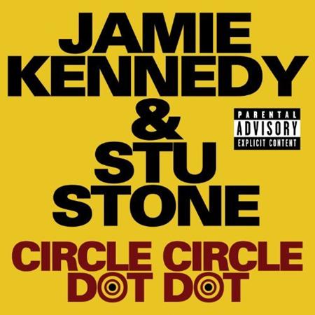 Jamie Kennedy & Stu Stone - Circle Circle Dot Dot (From Jamie Kennedy