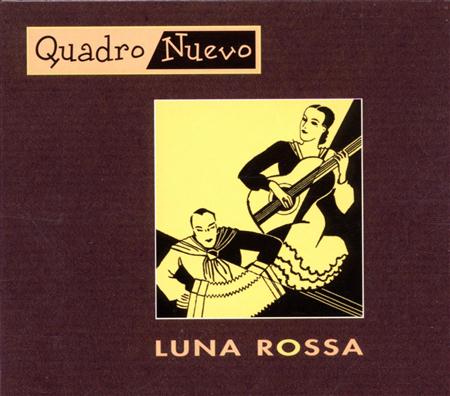 Quadro Nuevo - Luna Rossa - Zortam Music