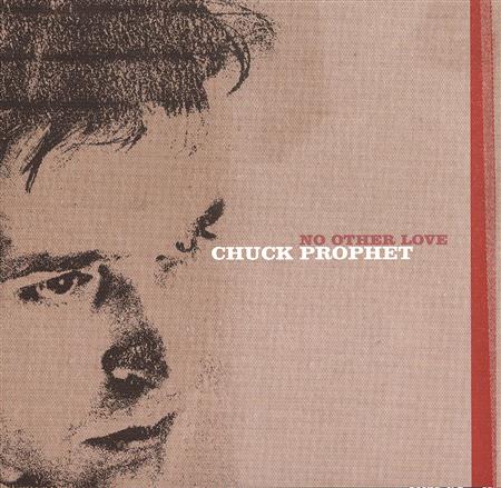 Chuck Prophet - Unknown Album (09/08/2006 17:05:14) - Zortam Music