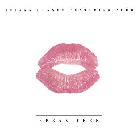 Ariana Grande - Break Free (Single) - Zortam Music