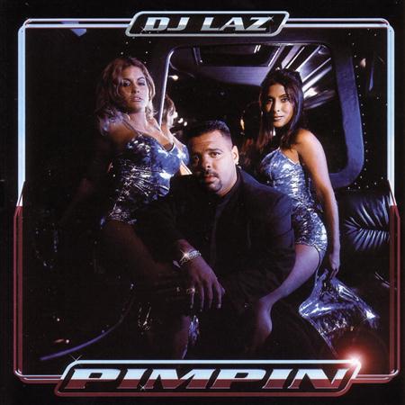 DJ Laz - Pimpin