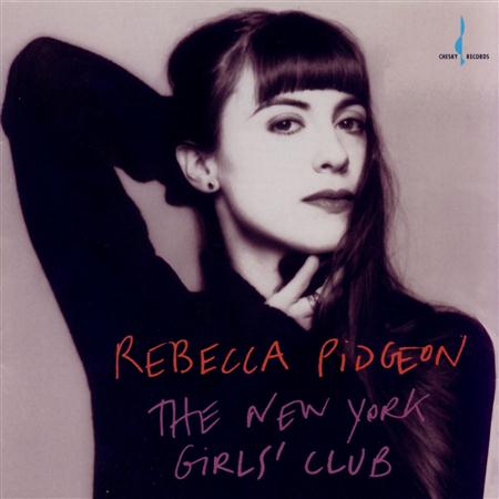 Rebecca Pidgeon - The New York Girls Club Chesky - Zortam Music