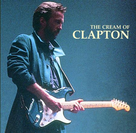 Eric Clapton - The Cream of Clapton - Best of Zounds - Zortam Music Eric Clapton - The Cream of Clapton - Best of Zounds - Zortam Music