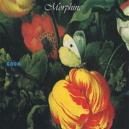 Morphine - Good (Japanese Release) - Zortam Music