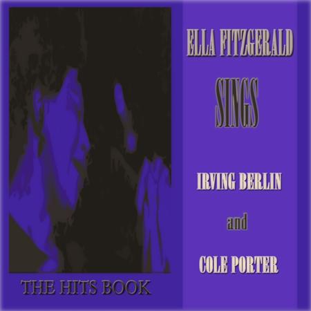 Ella Fitzgerald - Ella Fitzgerald Sings Irving Berlin and Cole Porter - Zortam Music