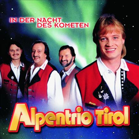 Alpentrio Tirol - In Der Nacht Des Kometen - Zortam Music
