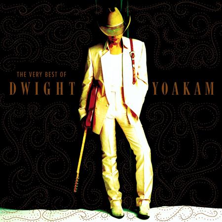 DWIGHT YOAKAM - The Very Best - Zortam Music