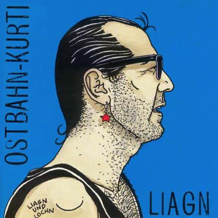 Ostbahn Kurti & Die Chefpartie - Liagn & Lochn - Zortam Music