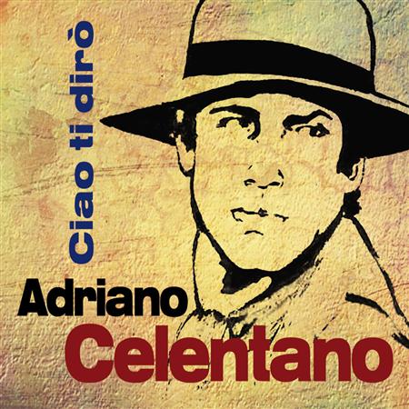 Adriano Celentano - Il Tuo Bacio E Come Un Rock - Zortam Music
