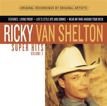 Ricky Van Shelton - Super Hits, Vol. 2 - Zortam Music