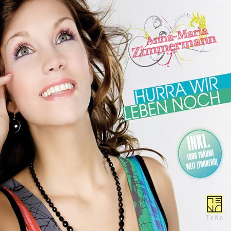 Anna-Maria Zimmermann - Hurra Wir Leben Noch (DJ Versi Lyrics - Zortam Music