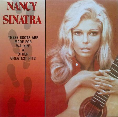 NANCY SINATRA - These Boots Are Made For Walkin