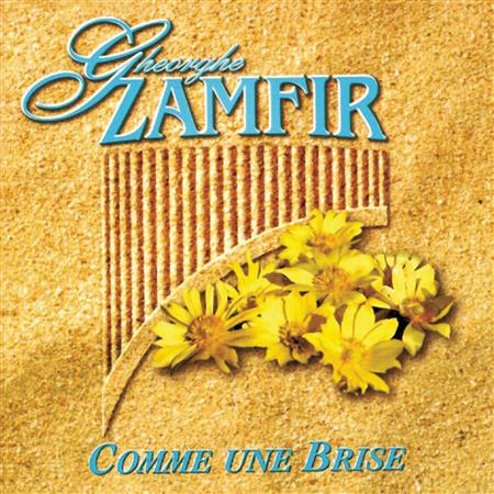 Gheorghe Zamfir - Comme Une Brise - Zortam Music