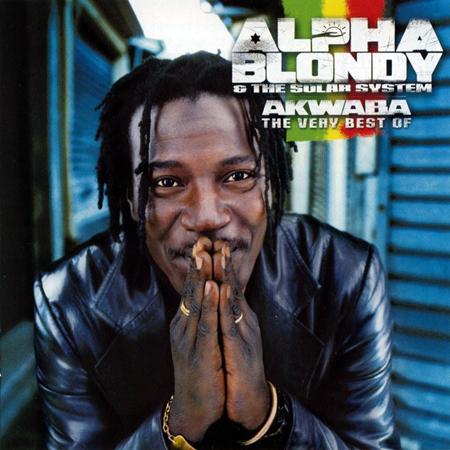 Alpha Blondy - Akwaba The Very Best Of Alpha Blondy - Zortam Music
