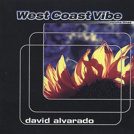David Alvarado - West Coast Vibe Volume 03 - Zortam Music