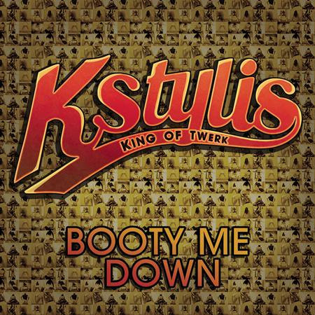 KStylis - Booty Me Down Lyrics - Zortam Music