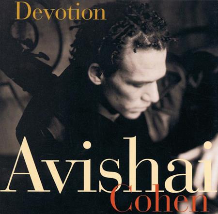 Avishai Cohen - Devotion - Zortam Music