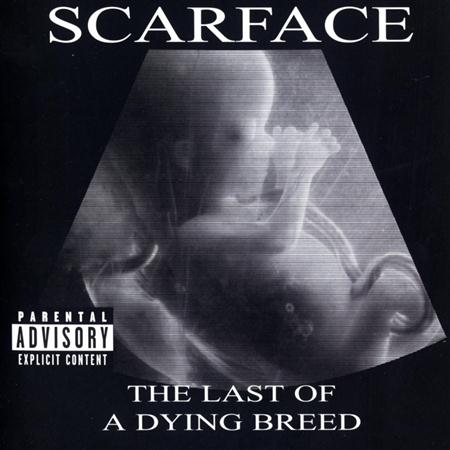 Scarface - The Last of a Dying Breed - Zortam Music