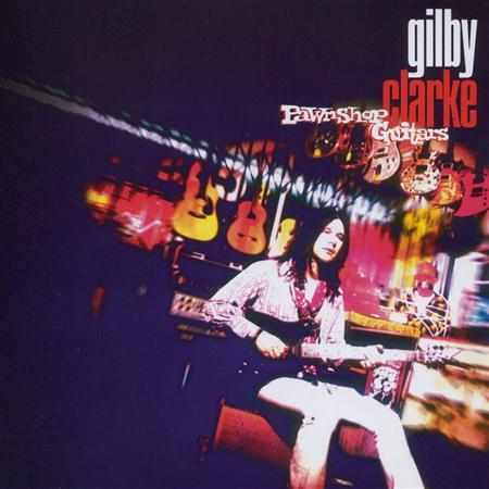 Gilby Clarke - Pawnshop Guitars - Zortam Music