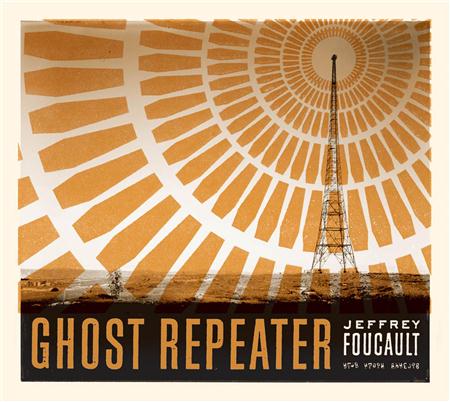 Jeffrey Foucault - Ghost Repeater - Zortam Music