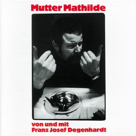 Franz Josef Degenhardt - Mutter Mathilde - Zortam Music