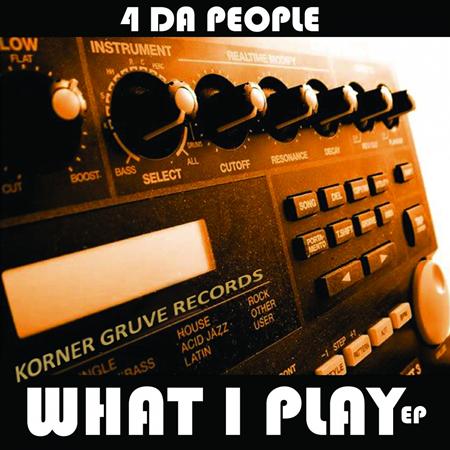 4 Da People - What I Play - Zortam Music