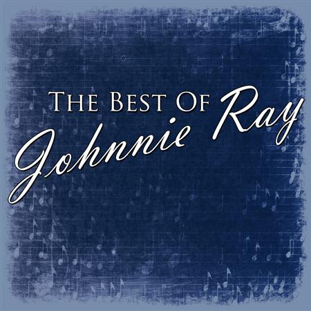 Johnnie Ray - The Best Of - Zortam Music Johnnie Ray - The Best Of - Zortam Music