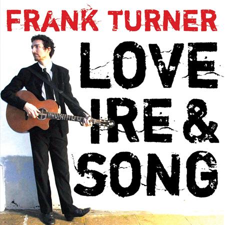 Frank Turner - Love Ire And Song Lyrics - Zortam Music