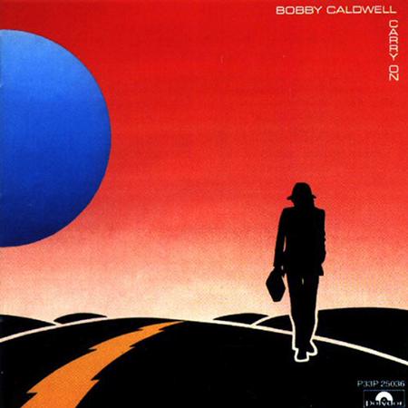 Bobby Caldwell - Carry On Lyrics - Zortam Music