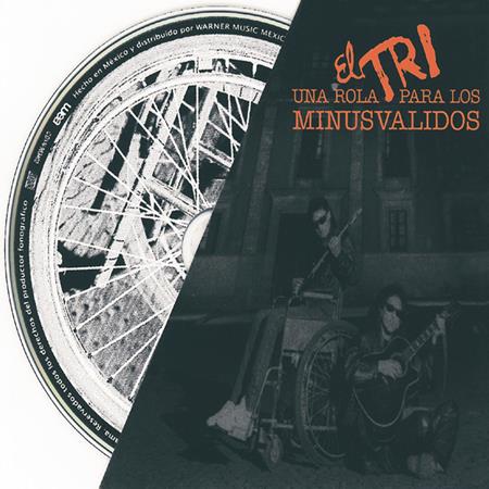 El Tri - Una Rola Para Los Minusvã¡lidos - Zortam Music