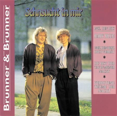 Brunner & Brunner - Brunner & Brunner - Sehnsucht In Mir - Zortam Music