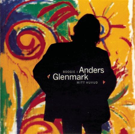 Anders Glenmark - Boogie I Mitt Huvud - Zortam Music