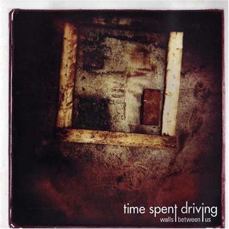 Time Spent Driving - Walls Between Us - Zortam Music