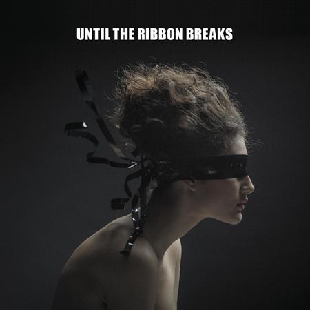 UNTIL THE RIBBON BREAKS - Addicted To Love Lyrics - Zortam Music