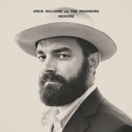 Drew Holcomb & The Neighbors - Medicine - Zortam Music