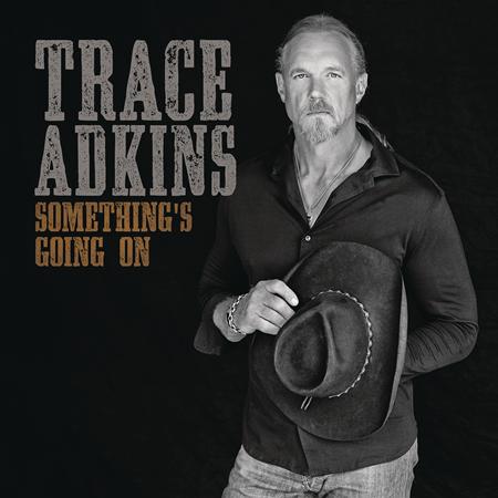 Trace Adkins - Country Radio April 2017 - Zortam Music
