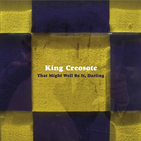 King Creosote - That Might Well Be It, Darling - Zortam Music