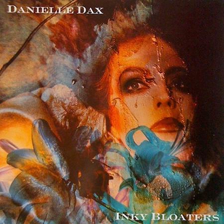 Danielle Dax - Inky Bloaters Lyrics - Zortam Music