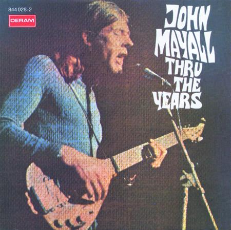 John Mayall - Thru The Years (1990, Germany) [844 028-2 RT] - Zortam Music